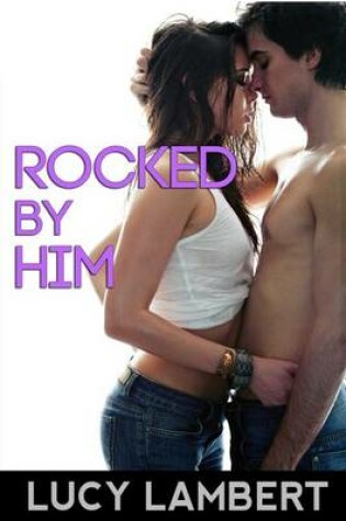 Cover of Rocked By Him