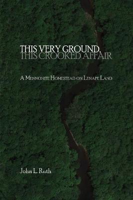 Book cover for This Very Ground, This Crooked Affair