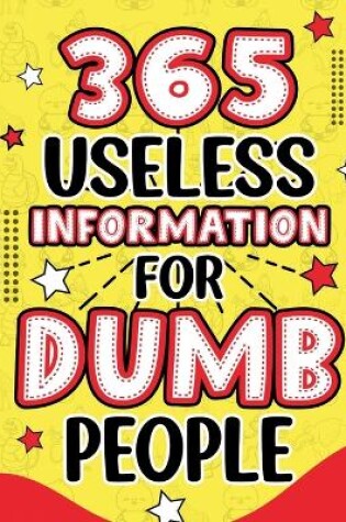Cover of 365 Useless Information for Dumb People
