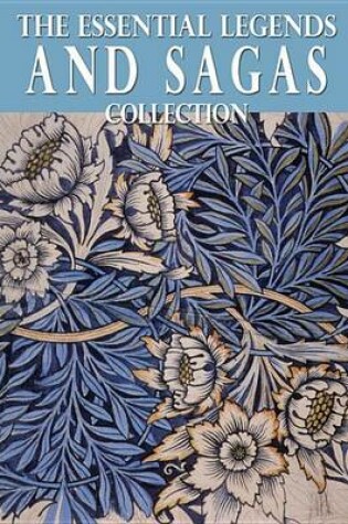 Cover of The Essential Legends and Sagas Collection