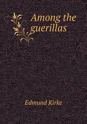 Book cover for Among the guerillas