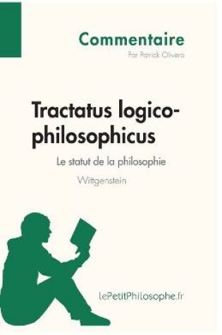 Cover of Tractatus logico-philosophicus de Wittgenstein - Le statut de la philosophie (Commentaire)