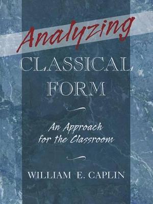 Book cover for Analyzing Classical Form