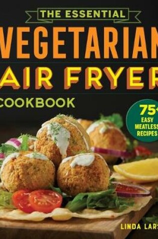 Cover of The Essential Vegetarian Air Fryer Cookbook