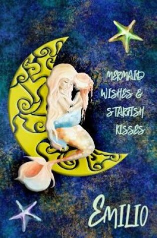 Cover of Mermaid Wishes and Starfish Kisses Emilio