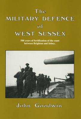 Cover of The Military Defence of West Sussex