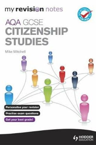 Cover of My Revision Notes: AQA GCSE Citizenship Studies