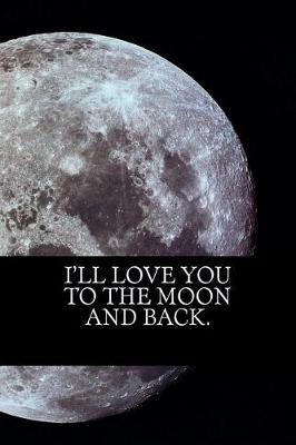 Book cover for I'll Love You to the Moon and Back.