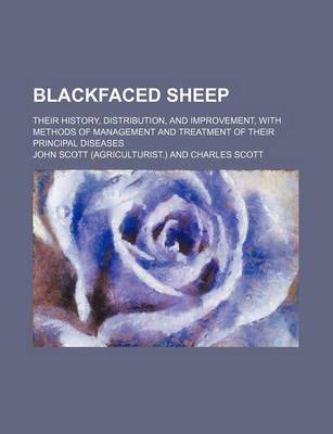 Book cover for Blackfaced Sheep; Their History, Distribution, and Improvement, with Methods of Management and Treatment of Their Principal Diseases