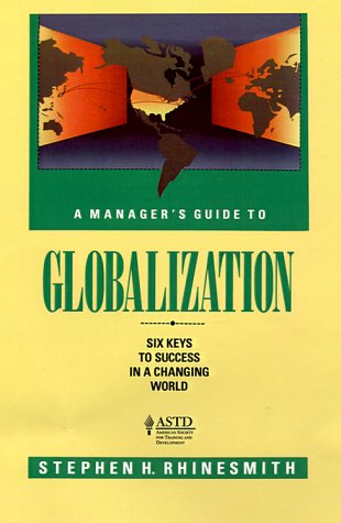 Book cover for A Managers Guide To Globalization: Six Keys to Success in a Changing World