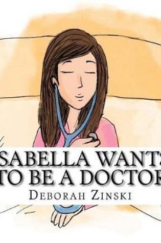 Cover of Isabella wants to be a doctor
