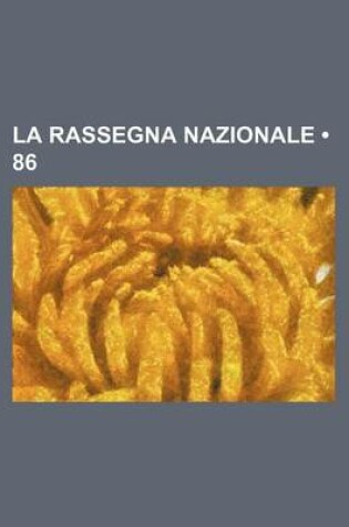 Cover of La Rassegna Nazionale (86 )