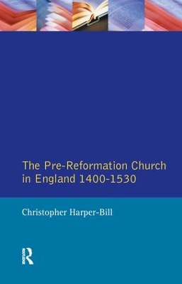 Book cover for The Pre-Reformation Church in England 1400-1530