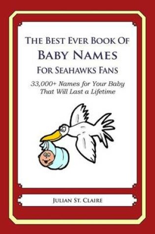 Cover of The Best Ever Book of Baby Names for Seahawks Fans