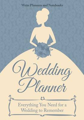 Book cover for Wedding Planner - Everything You Need for a Wedding to Remember