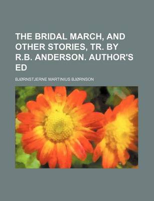 Book cover for The Bridal March, and Other Stories, Tr. by R.B. Anderson. Author's Ed