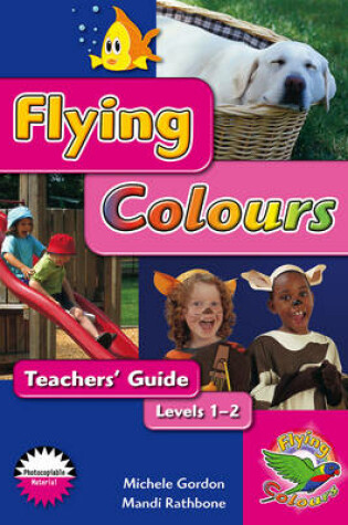 Cover of Flying Colours Magenta Level 1-2 Teachers' Guide