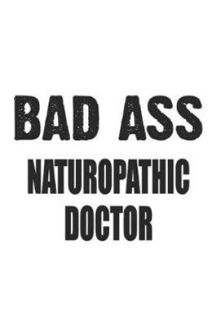 Cover of Bad Ass Naturopathic Doctor