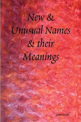 Book cover for New & Unusual Names & Their Meanings