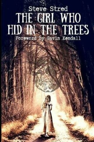 Cover of The Girl Who Hid in the Trees