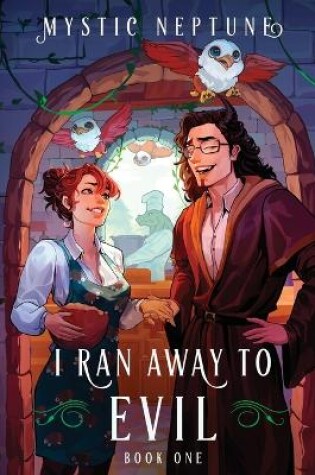 Cover of I Ran Away to Evil