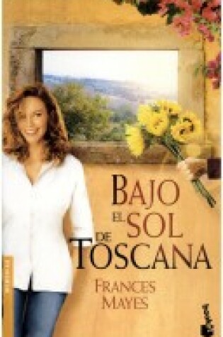 Cover of Bajo el Sol de Toscana