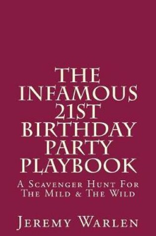 Cover of The Infamous 21st Birthday Party Playbook