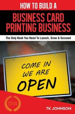 Cover of How to Build a Business Card Printing Business (Special Edition)