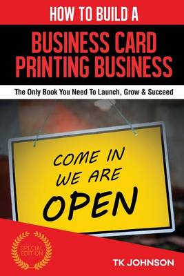 Book cover for How to Build a Business Card Printing Business (Special Edition)
