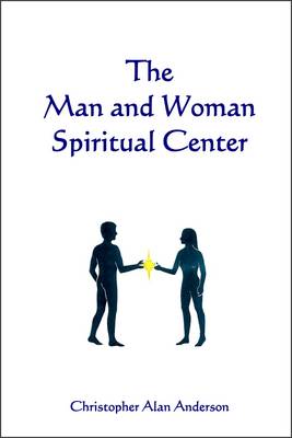 Book cover for The Man and Woman Spiritual Center