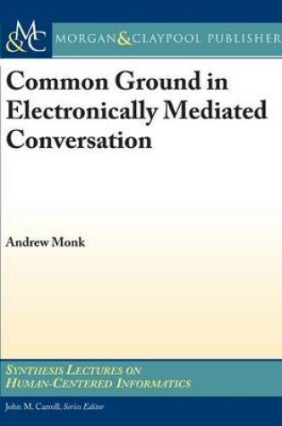 Cover of Common Ground in Electronically Mediated Conversation