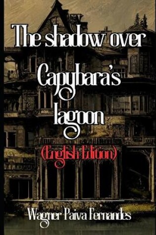 Cover of The shadow over Capybara�s lagoon