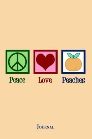 Cover of Peace Love Peaches Journal