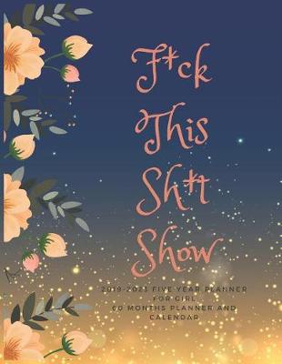 Book cover for F*ck This Sh*t Show