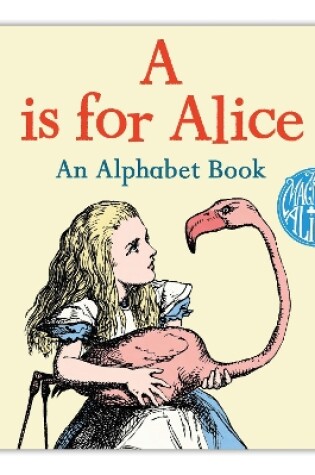 Cover of A is for Alice: An Alphabet Book