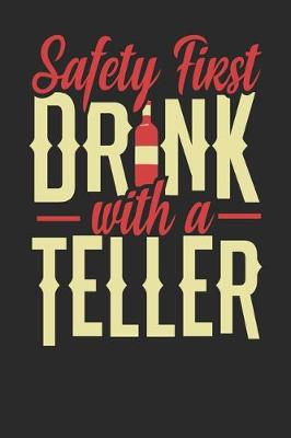 Book cover for Safety First Drink With A Teller