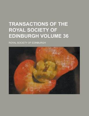 Book cover for Transactions of the Royal Society of Edinburgh Volume 36