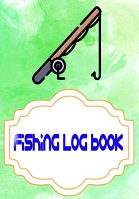 Book cover for Fishing Log For Kids