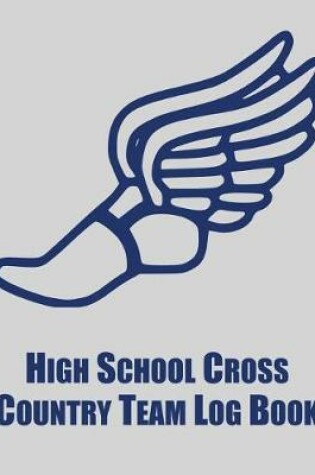 Cover of High School Cross Country Team Log Book