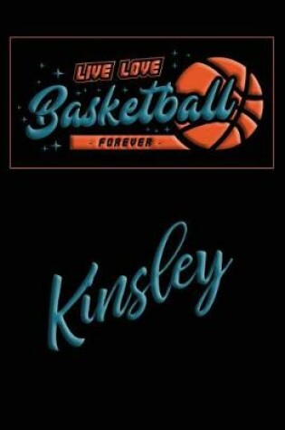 Cover of Live Love Basketball Forever Kinsley