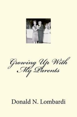 Cover of Growing Up With My Parents