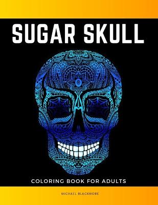 Book cover for Sugar Skull Coloring Book for Adults