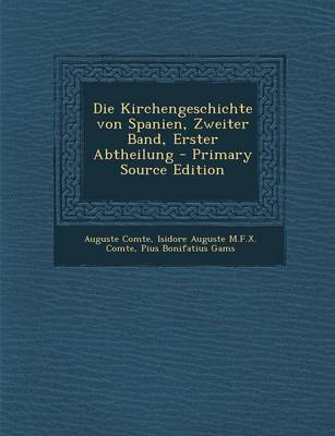 Book cover for Die Kirchengeschichte Von Spanien, Zweiter Band, Erster Abtheilung