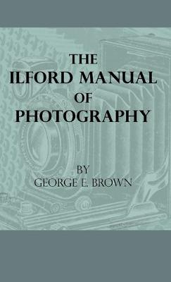 Book cover for The Ilford Manual Of Photography