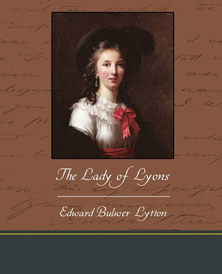 Book cover for The Lady of Lyons