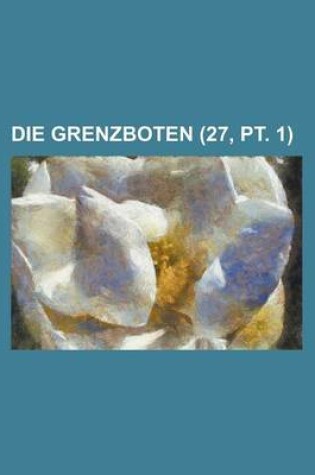 Cover of Die Grenzboten (27, PT. 1)