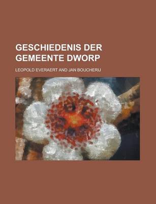 Book cover for Geschiedenis Der Gemeente Dworp