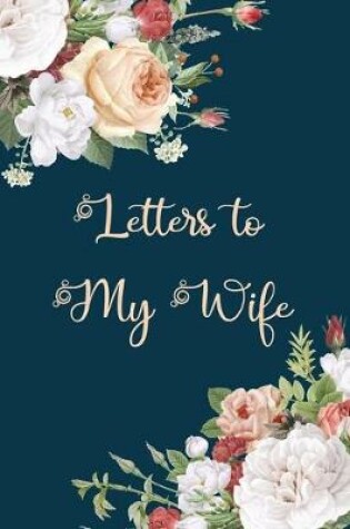 Cover of Letters to My Wife