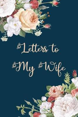 Book cover for Letters to My Wife