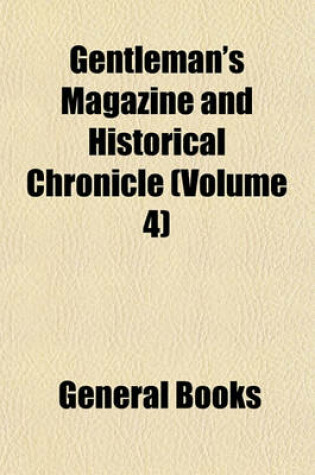 Cover of Gentleman's Magazine and Historical Chronicle (Volume 4)